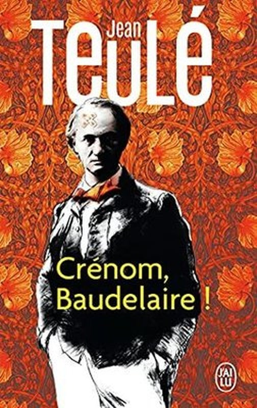 CRENOM BAUDELAIRE ! | J'ai lu