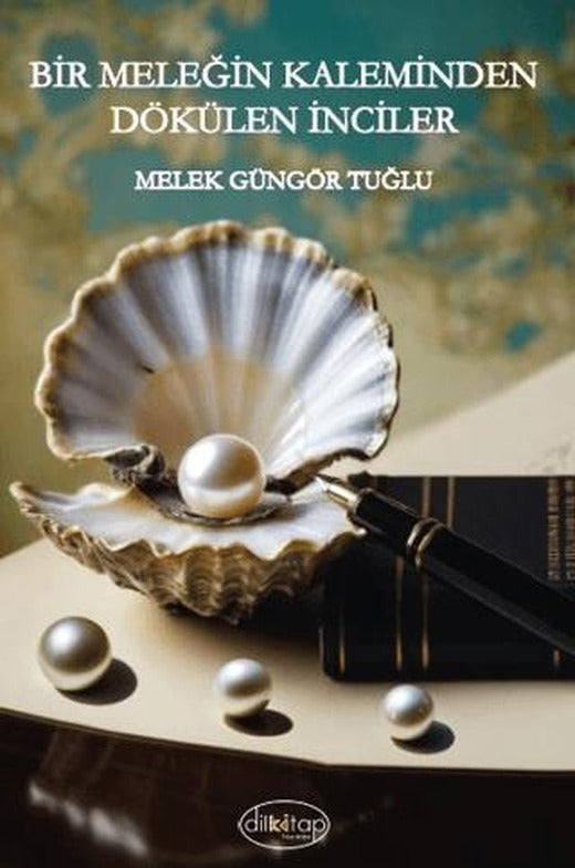 Bir Meleğin Kaleminden Dökülen İnciler