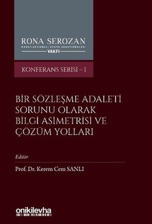 Bir Sözleşme Adaleti Sorunu Olarak Bilgi Asimetrisi ve Çözüm Yolları - Konferans Serisi 1 | On İki Levha Yayıncılık