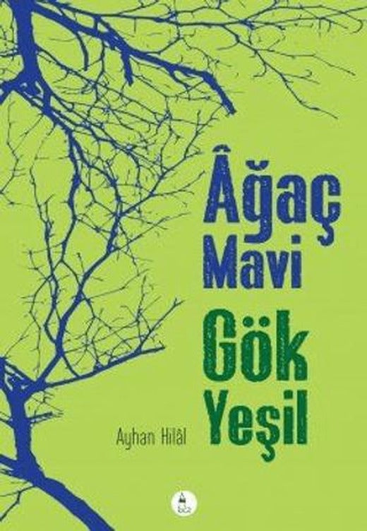 Ağaç Mavi Gök Yeşil | Kule Kitap (Ciltsiz)