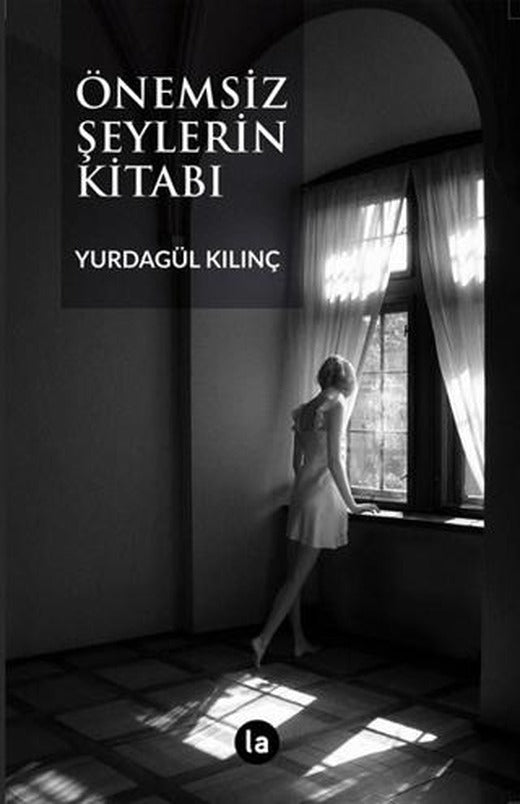 Önemsiz Şeylerin Kitabı | La Kitap (Ciltsiz)
