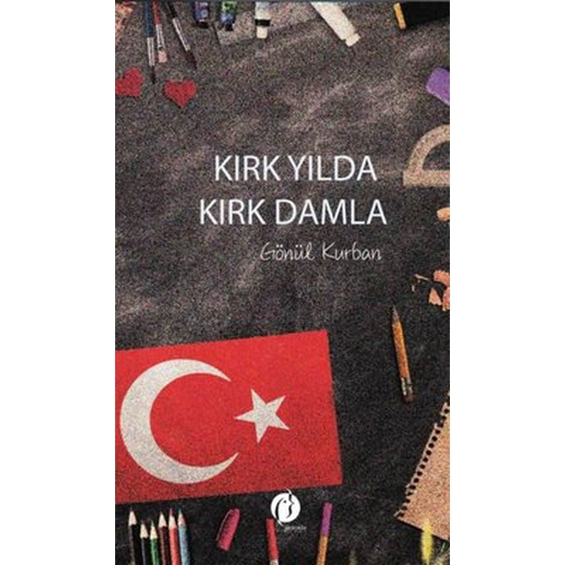 Kırk Yılda Kırk Damla | Herdem Kitap