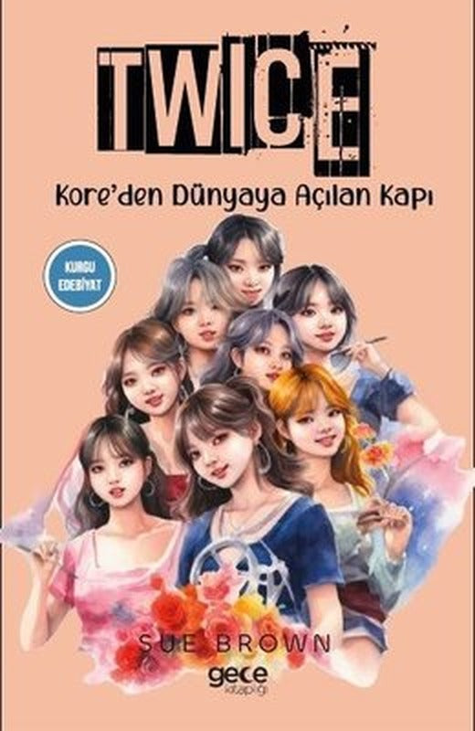 Twice - Kore'den Dünyaya Açılan Kapı | Gece Kitaplığı