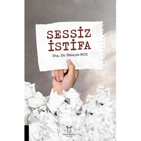 Sessiz İstifa | Akademisyen Kitabevi (Ciltsiz)