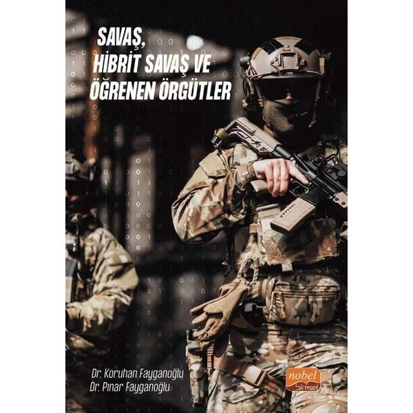 Savaş, Hibrit Savaş ve Öğrenen Örgütler | Nobel Bilimsel Eserler (Ciltsiz)
