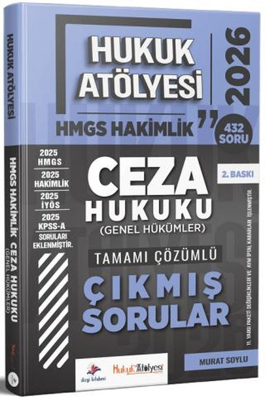 2026 Hukuk Atölyesi HMGS Hakimlik Ceza Hukuku Genel Hükümler Çıkmış Sorular Çözümlü | Dizgi Kitap (Ciltsiz)