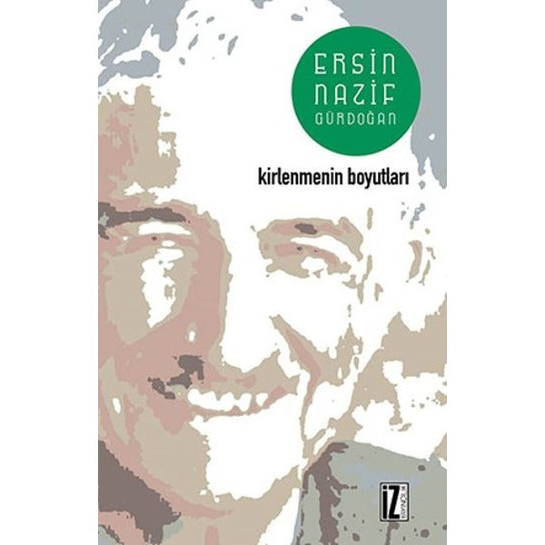 Kirlenmenin Boyutları | İz Yayıncılık (İnce Kapak)