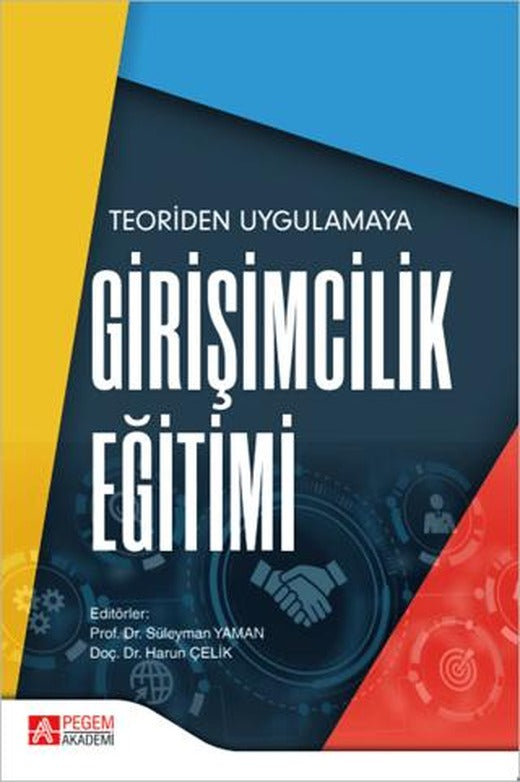 Teoriden Uygulamaya Girişimcilik Eğitimi | Pegem Akademi Yayıncılık (Ciltsiz)