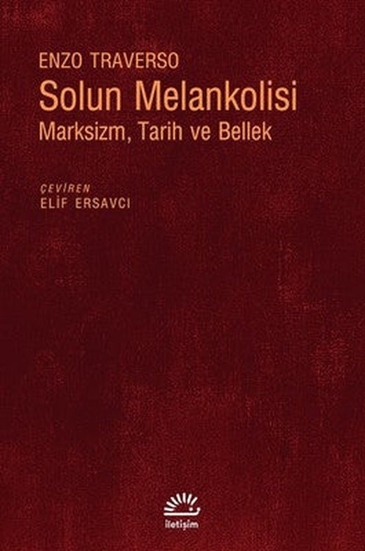 Solun Melankolisi-Marksizm Tarih ve Bellek | İletişim Yayınları