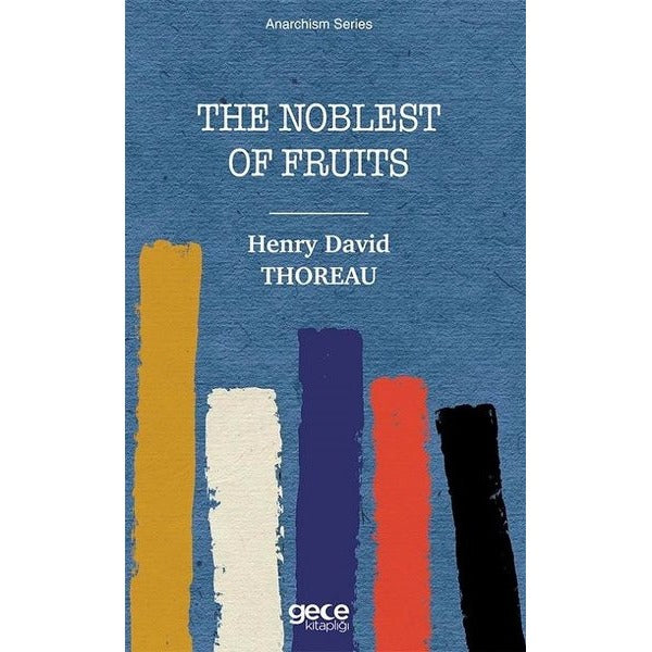 The Noblest of Fruits - Anarchism Series | Gece Kitaplığı