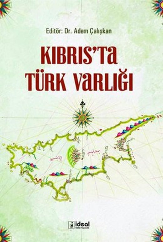 Kıbrıs'ta Türk Varlığı | İdeal Kültür Yayıncılık