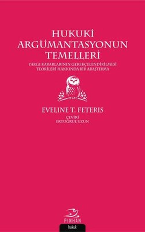 Hukuki Argümantasyonun Temelleri | Pinhan Yayıncılık