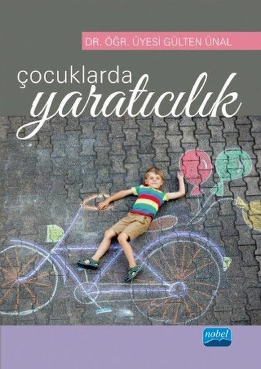 Çocuklarda Yaratıcılık | Nobel Akademik Yayıncılık (İnce Kapak)
