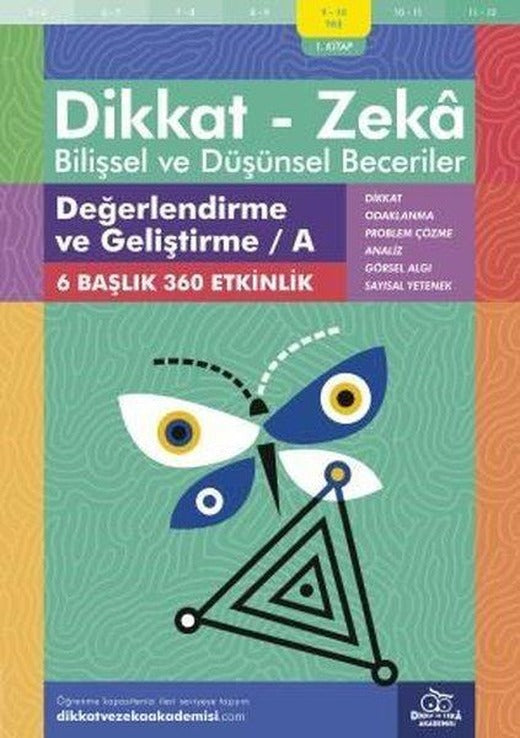 Dikkat Zeka - Bilişsel ve Düşünsel Beceriler 9-10 Yaş Değerlendirme ve Geliştirme 1.Kitap A | Dikkat ve Zeka Akademisi (İnce Kapak)