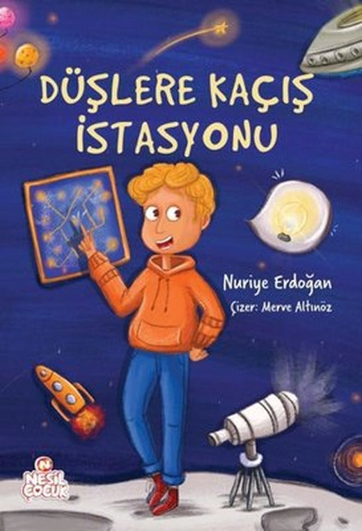 Düşlere Kaçış İstasyonu | Nesil Çocuk Yayınları (İnce Kapak)