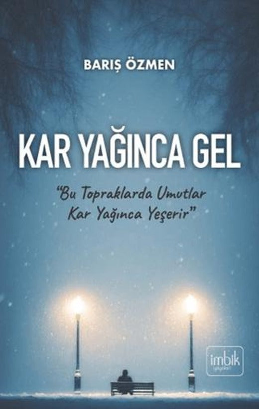 Kar Yağınca Gel | İmbik Yayınları (Ciltsiz)