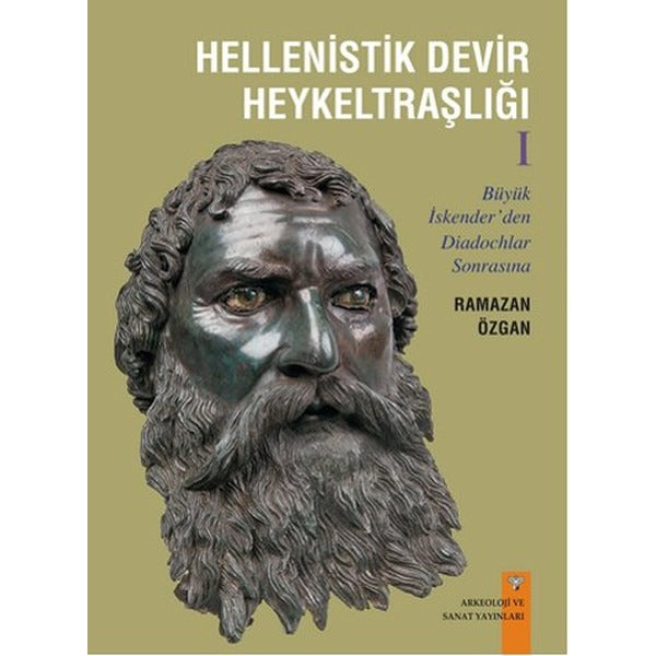 Hellenistik Devir Heykeltraşlığı-1 | Arkeoloji ve Sanat Yayınları (Ciltsiz)