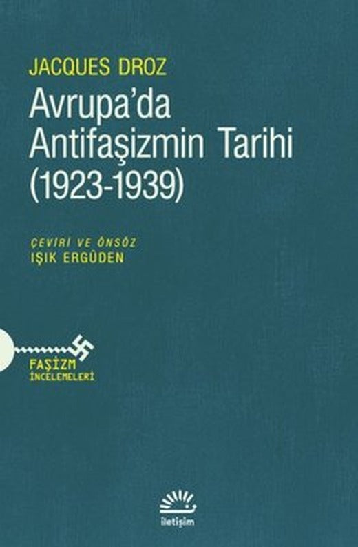 Avrupa'da Antifaşizmin Tarihi 1923 - 1939 | İletişim Yayınları