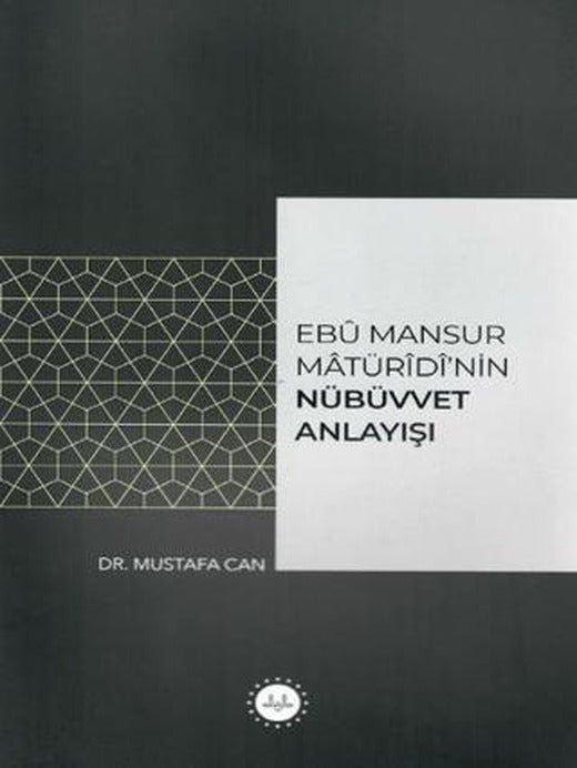 Ebu Mansur Matürudi'nin Nübüvvet Anlayışı | Diyanet İşleri Başkanlığı (Ciltsiz)