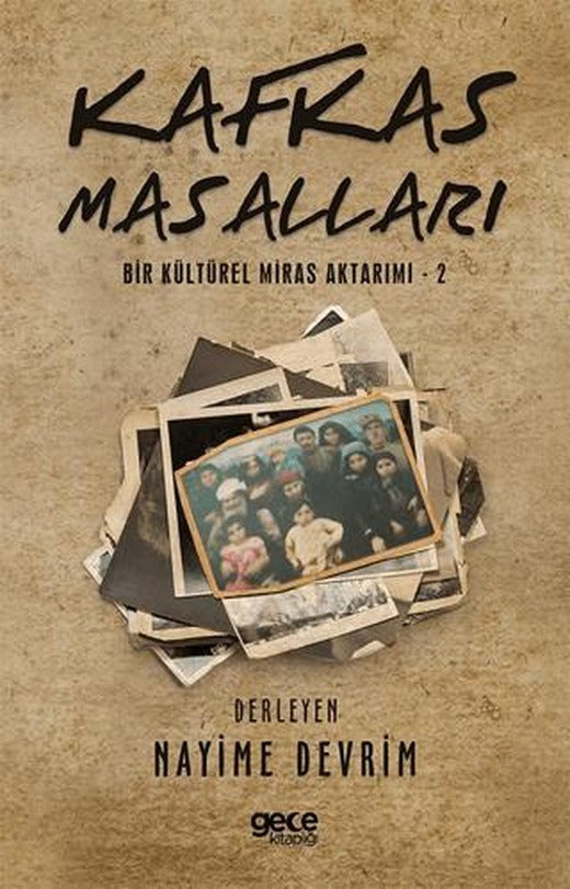 Kafkas Masalları - Bir Kültürel Miras Aktarımı - 2 | Gece Kitaplığı (Ciltsiz)