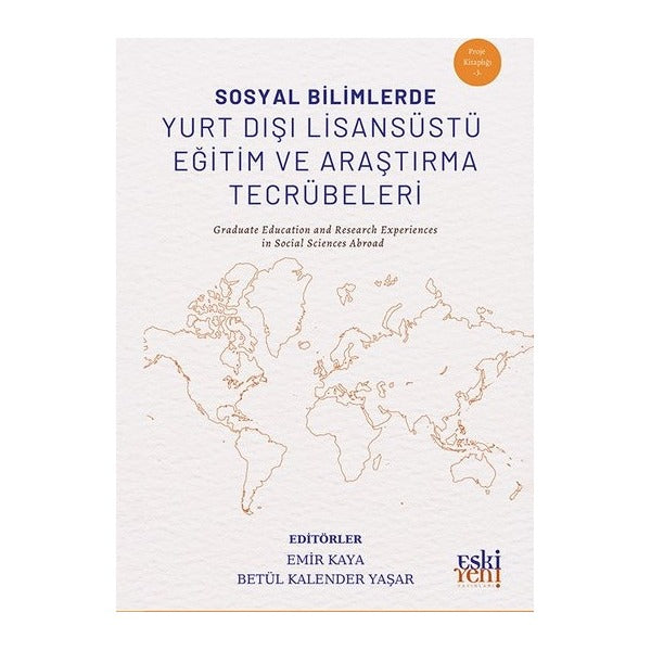 Sosyal Bilimlerde Yurt Dışı Lisansüstü Eğitim ve Araştırma Tecrübeleri