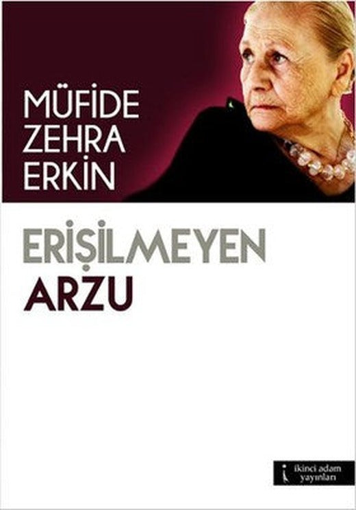 Erişilmeyen Arzu | İkinci Adam Yayınları