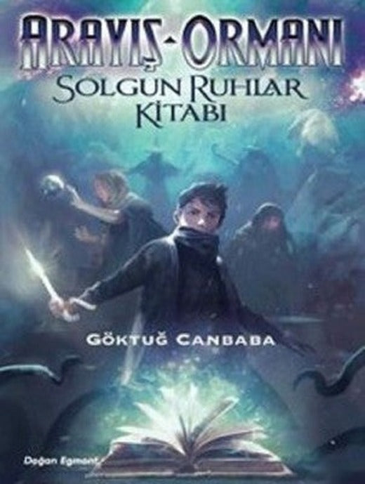 Arayış Ormanı 2-Solgun Ruhlar Kitabı | Doğan ve Egmont Yayıncılık