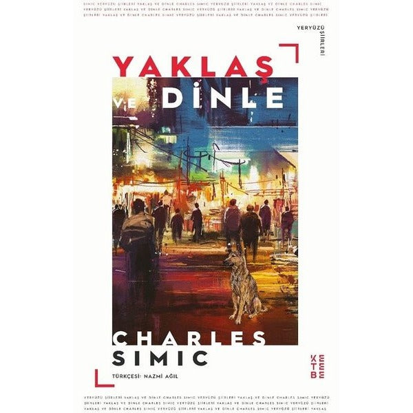 Yaklaş ve Dinle | Ketebe Yayınları