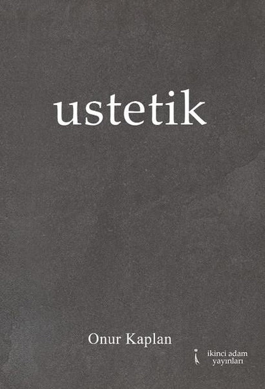 Ustetik | İkinci Adam Yayınları (İnce Kapak)