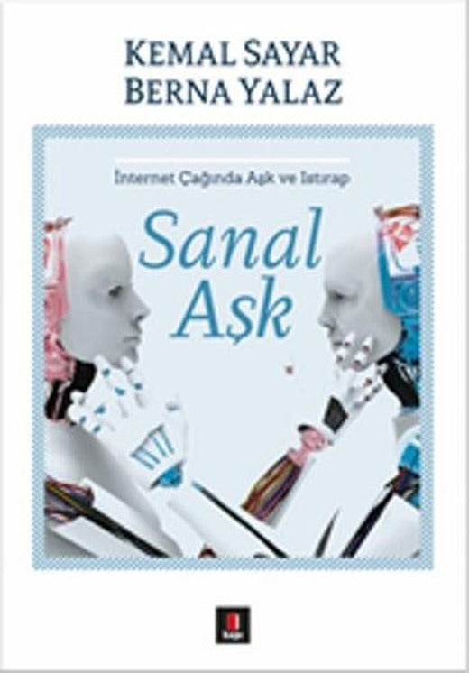 Sanal Aşk - İnternet Çağında Aşk ve Istırap | Kapı Yayınları - Yayınevi Genel Dizisi (İnce Kapak)