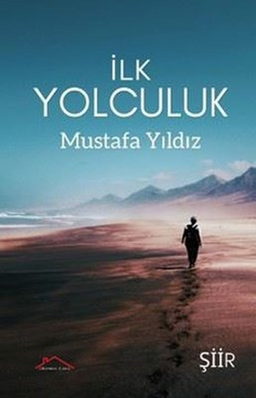 İlk Yolculuk | Kırmızı Çatı (İnce Kapak)