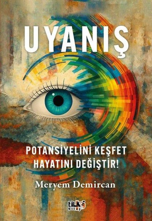 Uyanış - Potansiyelini Keşfet Hayatını Değiştir! | Tilki Kitap (İnce Kapak)