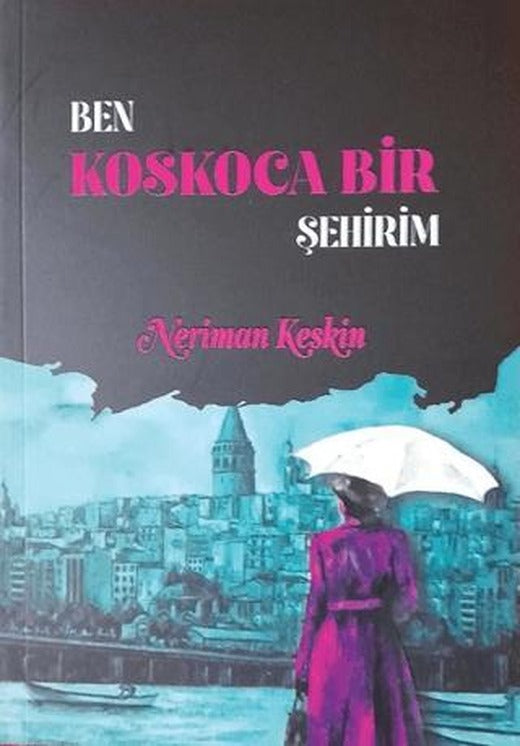 Ben Koskoca Bir Şehirim | Tunç Yayıncılık (Ciltsiz)