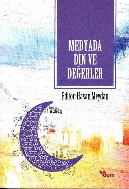 Medyada Din ve Değerler | Dem Yayınları (İnce Kapak)