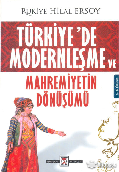 Türkiye`de Modernleşme ve Mahremiyetin Dönüşümü - Rukiye Hilal Ersoy kitap kapağı