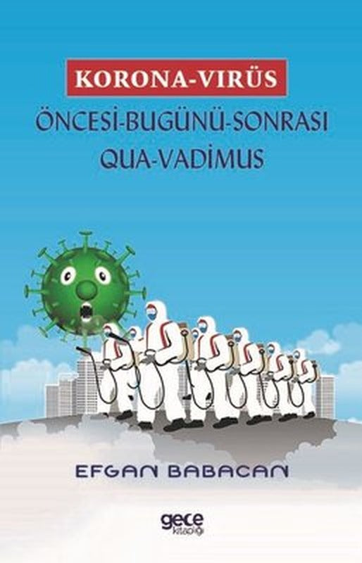 Korona-Virüs: Öncesi-Sonrası-Bugünü-Sonrası-Qua-Vadimus | Gece Kitaplığı
