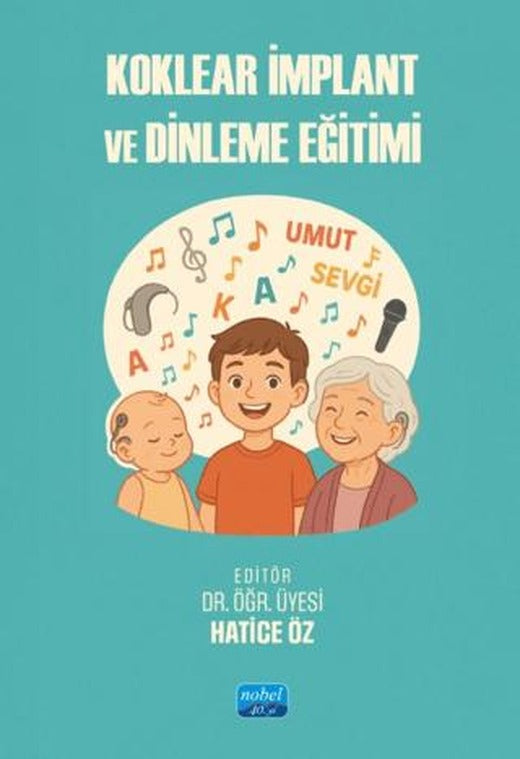 Koklear İmplant ve Dinleme Eğitimi | Nobel Akademik Yayıncılık (Ciltsiz)