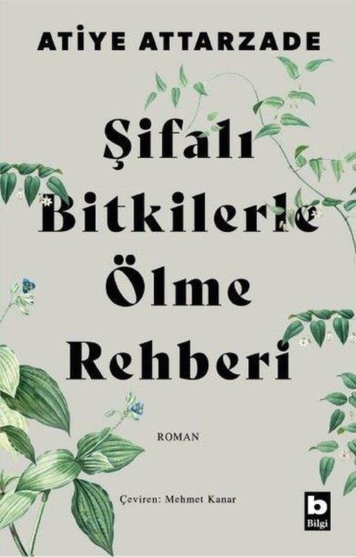 Şifalı Bitkilerle Ölme Rehberi | Bilgi Yayınevi (İnce Kapak)