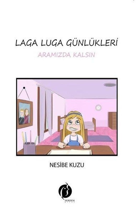 Laga Luga Günlükleri - Aramızda Kalsın | Herdem Kitap (İnce Kapak)