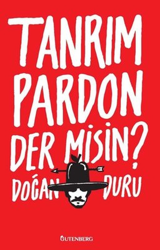 Tanrım Pardon Der misin? | Gutenberg (İnce Kapak )
