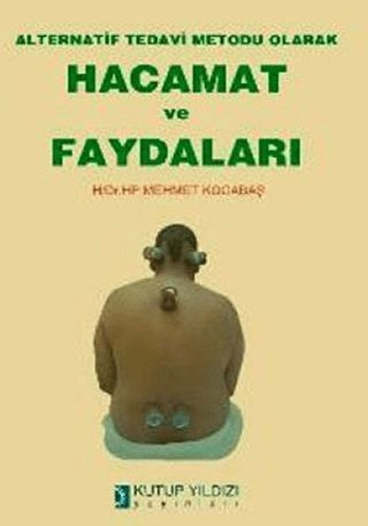 Alternatif Tedavi Metodu Olarak Hacamat ve Faydaları | Kutup Yıldızı Yayınları (Ciltsiz)