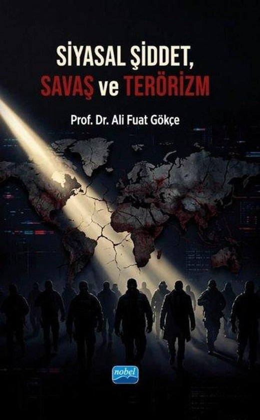 Siyasal Şiddet Savaş ve Terörizm | Nobel Akademik Yayıncılık (İnce Kapak)