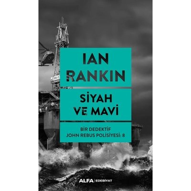 Siyah ve Mavi-Bir Dedektif John Rebus Polisiyesi 8 | Alfa Yayınları