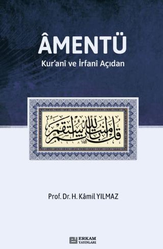 Amentü/ Kur’anî ve İrfanî Açıdan | Erkam Yayınları (Ciltsiz)