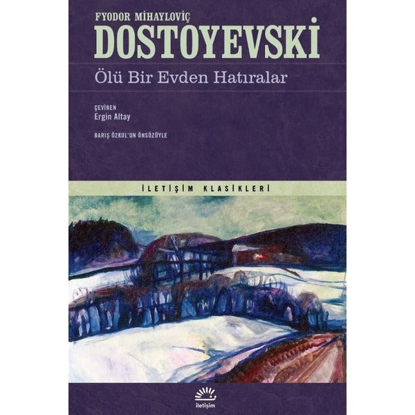Ölü Bir Evden Hatıralar - İletişim Klasikleri | İletişim Yayınları (İnce Kapak)