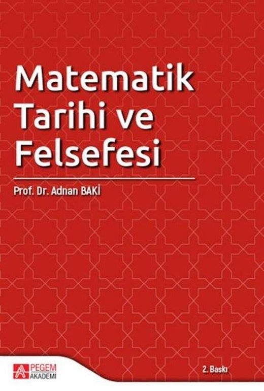Matematik Tarihi ve Felsefesi | Pegem Akademi Yayıncılık (İnce Kapak)