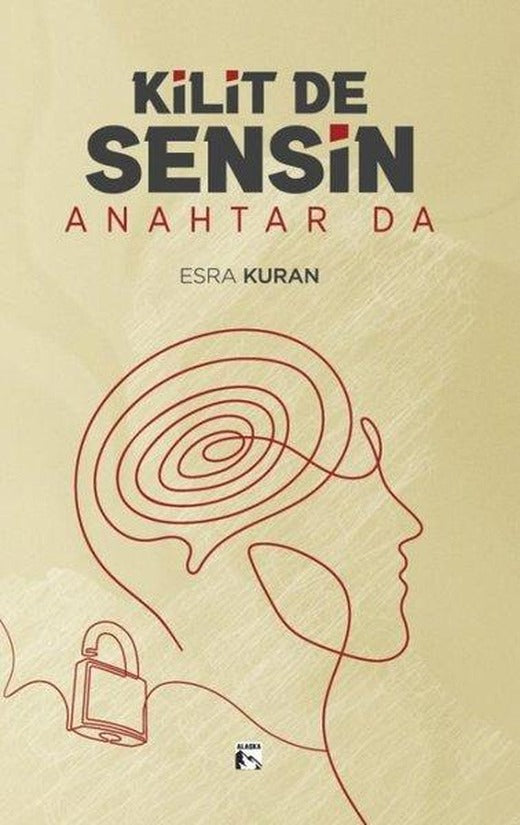 Kilit de Sensin Anahtar da | Alaska Yayınları (İnce Kapak)