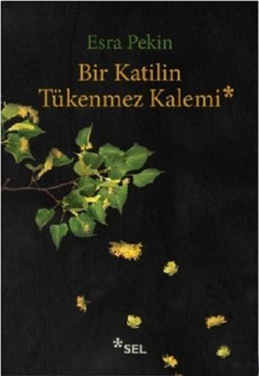 Bir Katilin Tükenmez Kalemi | Sel Yayıncılık
