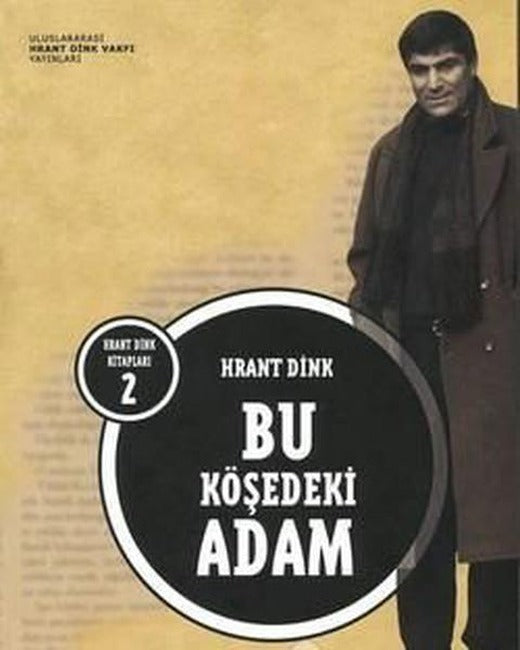 Bu Köşedeki Adam | Hrant Dink Vakfı Yayınları (İnce Kapak)