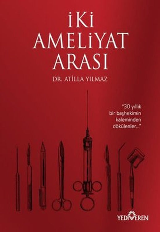İki Ameliyat Arası | Yediveren Yayınları